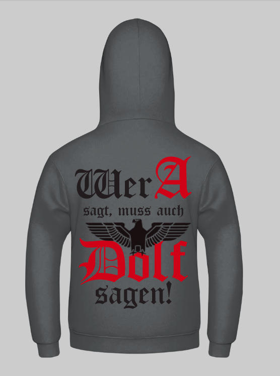 Wer a sagt muss auch Dolf sagen Kapuzenpullover