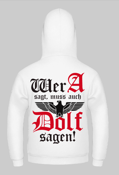 Wer a sagt muss auch Dolf sagen Kapuzenpullover