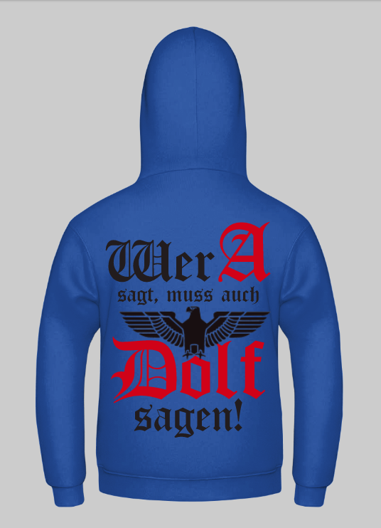 Wer a sagt muss auch Dolf sagen Kapuzenpullover