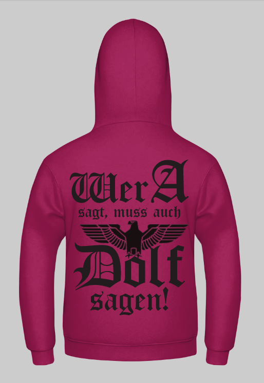 Wer a sagt muss auch Dolf sagen Kapuzenpullover