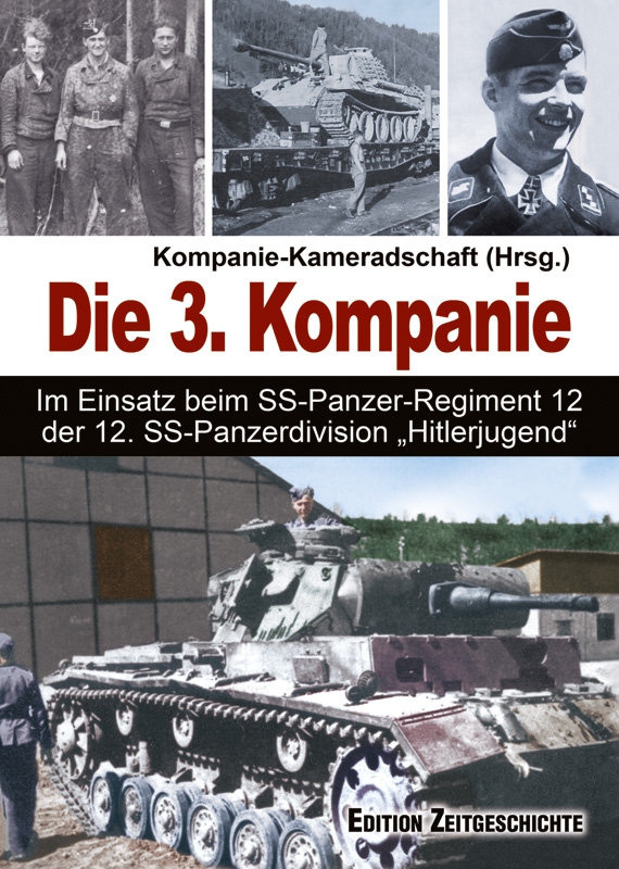Die 3. Kompanie Im Einsatz beim SS-Panzerregiment 12 der 12. SS-Panzerdivision „Hitlerjugend“