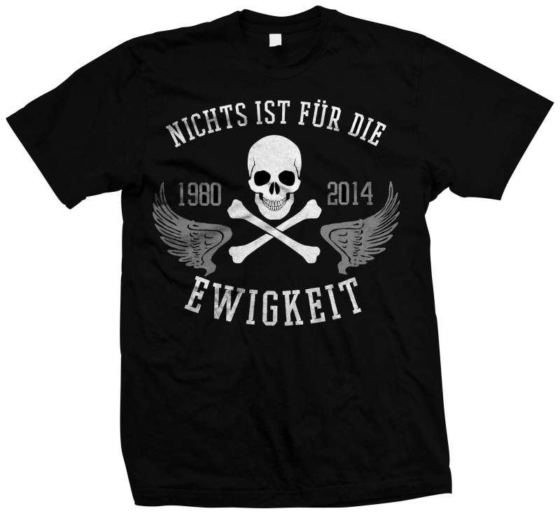 Nichts ist für die Ewigkeit T-Shirt