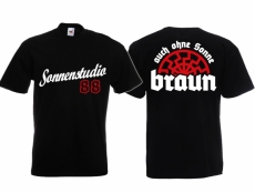 Auch ohne Sonne braun - Sonnenstudio 88 - T-Shirt