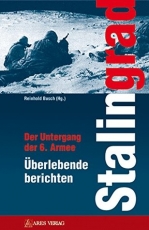 Stalingrad: Der Untergang der 6. Armee Überlebende berichten - Buch