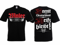 Maler damit Deutschland weiss bleibt T-Shirt