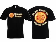 In uns brennt die schwarze Sonne Sonnenbraun T-Shirt