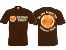 In uns brennt die schwarze Sonne Sonnenbraun T-Shirt