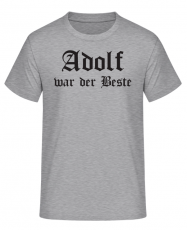 Adolf war der Beste T-Shirt