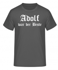 Adolf war der Beste T-Shirt