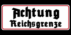 Achtung Reichsgrenze Blechschild