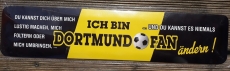 Ich bin Dortmundfan - Blechschild