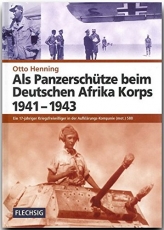 Als Panzerschütze beim Deutschen Afrika Korps 1941-1943 - Ein 17-jähriger Kriegsfreiwilliger