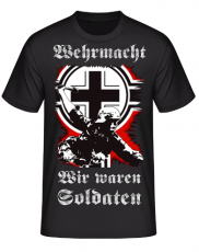 Wehrmacht Wir waren Soldaten T-Shirt