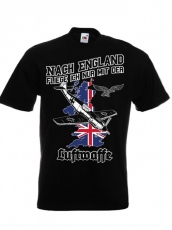 Nach England fliege ich nur mit der Luftwaffe T-Shirt