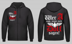 Wer A sagt muss auch Dolf sagen Kapuzenjacke