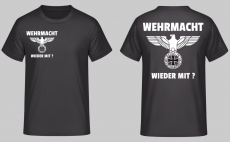 Wehrmacht wieder mit? T-Shirt