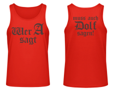 Wer A sagt muss auch Dolf sagen Muskelshirt