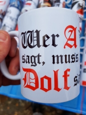 Wer A sagt muss auch Dolf sagen! Reichsadler - Tasse
