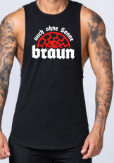 Auch ohne Sonne braun - Muskel-Shirt