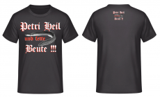 Petri Heil und fette Beute Aalangler T-Shirt