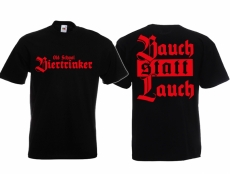 Biertrinker Bauch statt Lauch T-Shirt