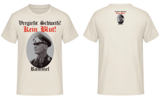 Vergießt Schweiß kein Blut Erwin Rommel T-Shirt