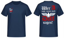 Wer A sagt muss auch Dolf sagen T-Shirt