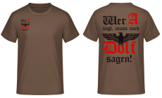 Wer A sagt muss auch Dolf sagen T-Shirt