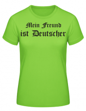 Mein Freund ist Deutscher Frauen T-Shirt