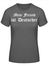 Mein Freund ist Deutscher Frauen T-Shirt