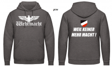 Wehrmacht Weil keiner mehr macht Kapuzenpullover