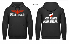 Wehrmacht Weil keiner mehr macht Kapuzenpullover