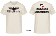 Wehrmacht Weil keiner mehr macht T-Shirt