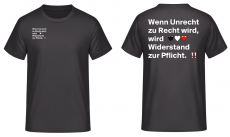 Wenn Recht zu Unrecht wird wird Widerstand zur Pflicht T-Shirt