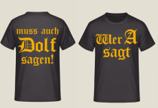 Wer A sagt muss auch Dolf sagen T-Shirt Größe L - 2 Stück