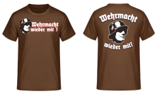 Wehrmacht wieder mit? T-Shirt