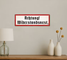 Achtung Widerstandsnest Holzschild