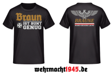 Braun ist bunt genug T-Shirt