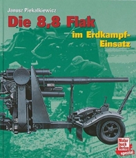 Die 8,8 Flak im Erdkampf-Einsatz - Buch