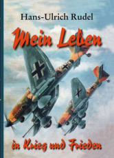 Hans-Ulrich Rudel Mein Leben in Krieg und Frieden Buch