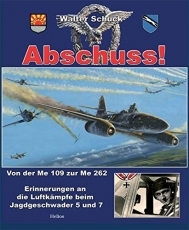 Abschuss!: Von der Me 109 zur Me 262 (Gebundene Ausgabe)