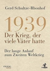 1939 – Der Krieg, der viele Väter hatte: Der lange Anlauf zum Zweiten Weltkrieg - Buch