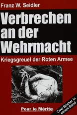 Verbrechen an der Wehrmacht Zwei Bücher in einem Band: Kriegsgreuel der Roten Armee 1941/42 und 1943