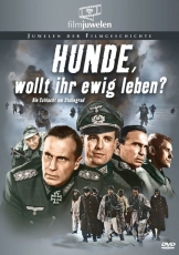 Hunde, wollt ihr ewig leben? - Schlacht um Stalingrad 1942/43 - DVD