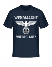 Wehrmacht wieder mit? T-Shirt