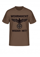 Wehrmacht wieder mit? T-Shirt