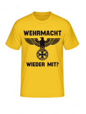 Wehrmacht wieder mit? T-Shirt