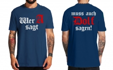 Wer A sagt muss auch Dolf sagen T-Shirt