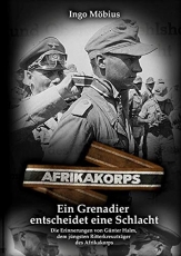 Ein Grenadier entscheidet eine Schlacht: Die Erinnerungen von Günter Halm - Buch