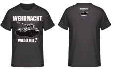 Wehrmacht wieder mit? Panzer Königstiger - T-Shirt